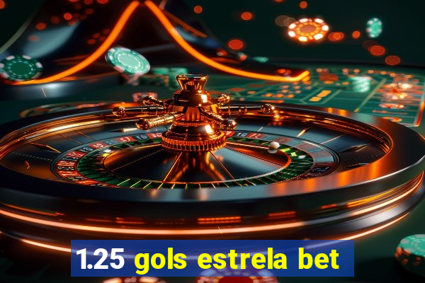 1.25 gols estrela bet